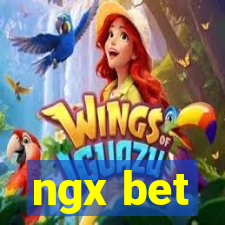 ngx bet