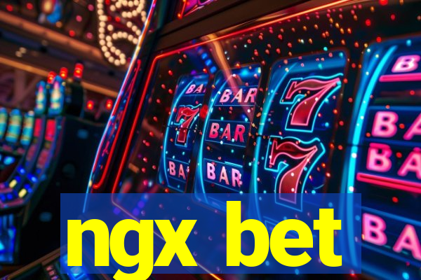 ngx bet