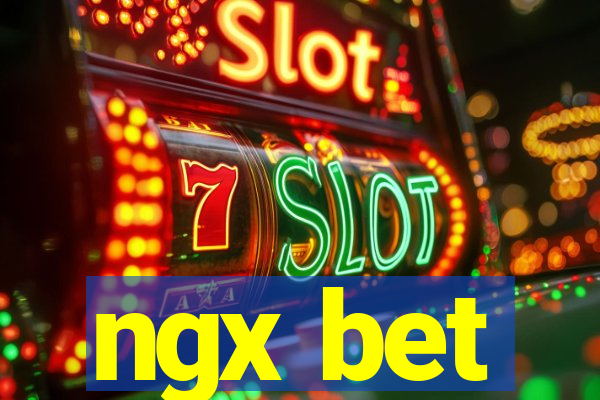 ngx bet