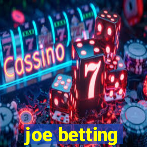 joe betting