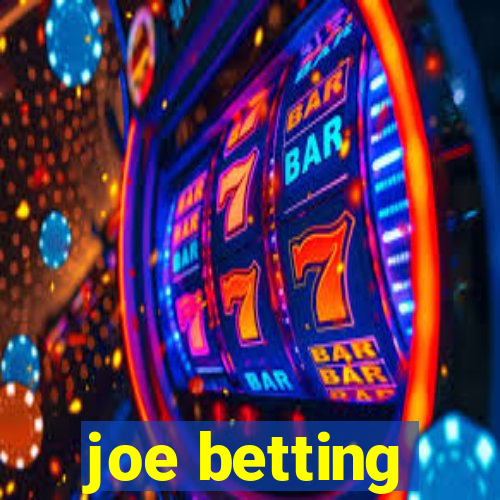 joe betting