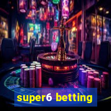 super6 betting