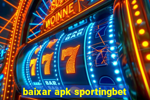 baixar apk sportingbet