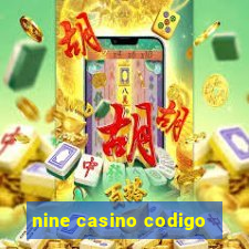 nine casino codigo