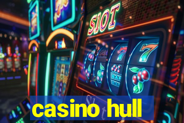 casino hull