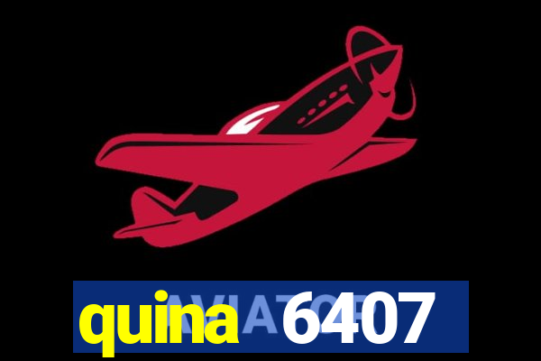 quina 6407 resultado de hoje