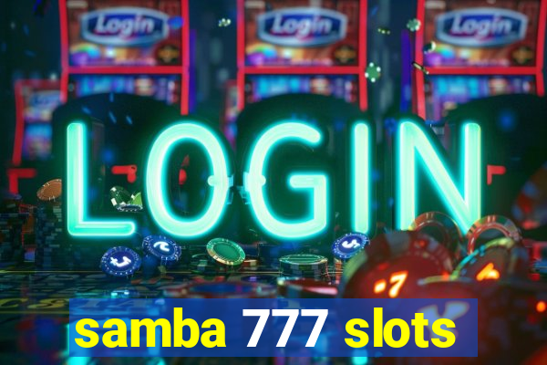 samba 777 slots