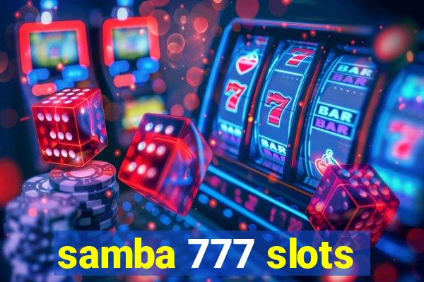 samba 777 slots