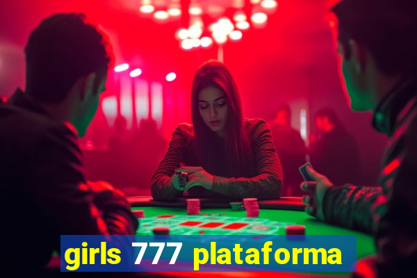 girls 777 plataforma