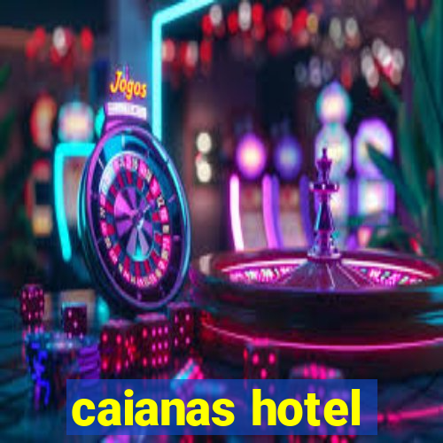 caianas hotel