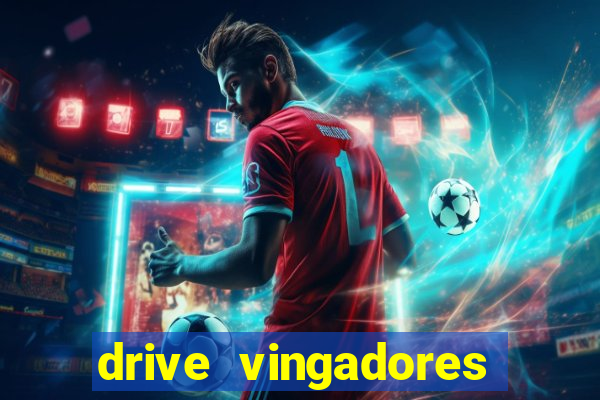 drive vingadores guerra infinita