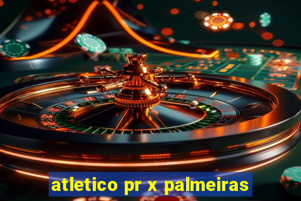 atletico pr x palmeiras