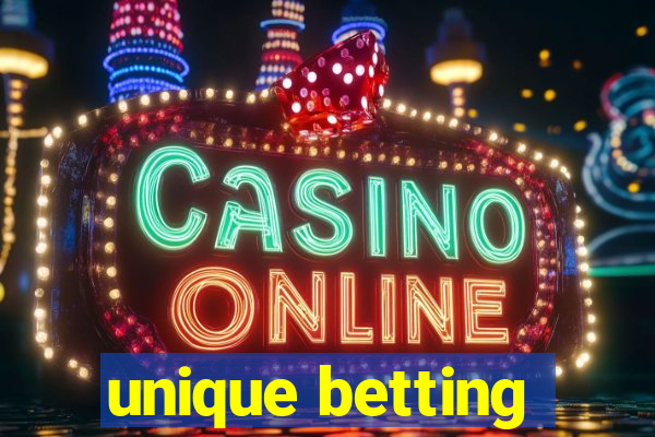 unique betting