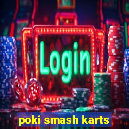 poki smash karts