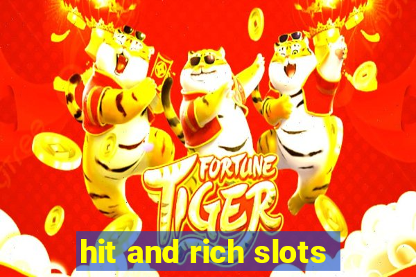 hit and rich slots