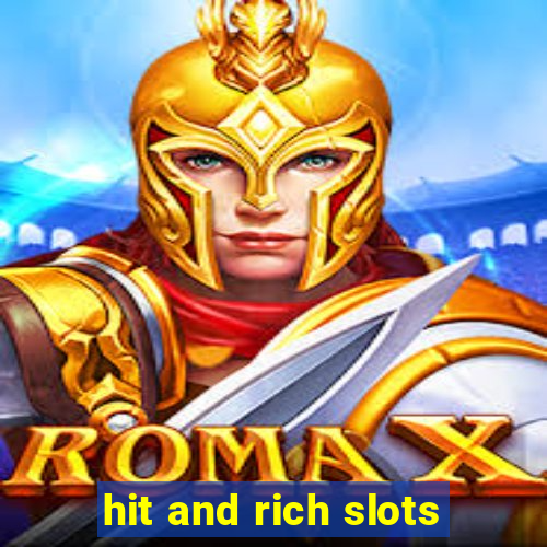 hit and rich slots