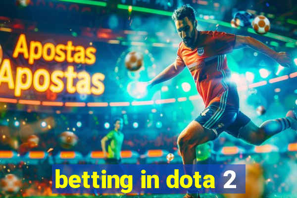 betting in dota 2