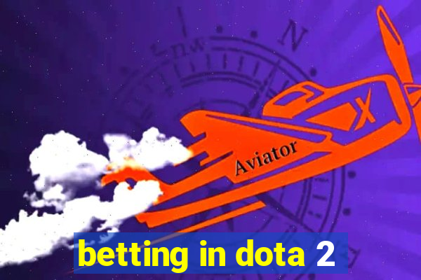 betting in dota 2