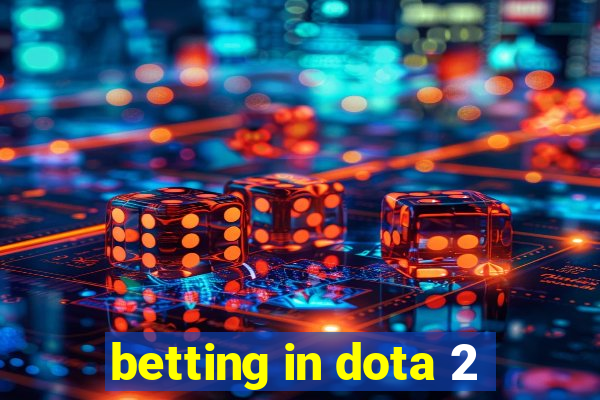 betting in dota 2