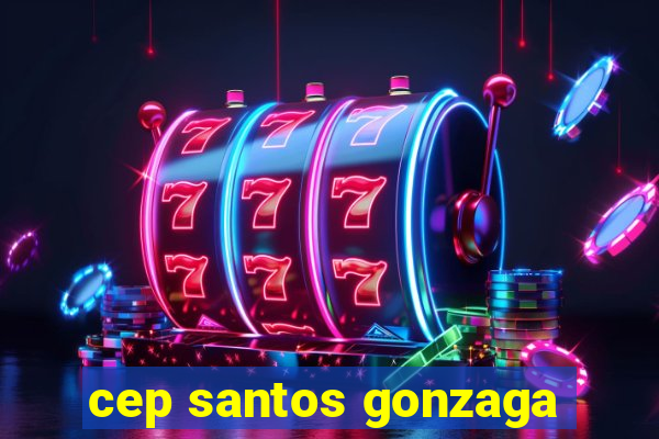 cep santos gonzaga