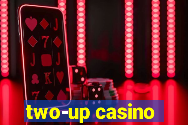 two-up casino