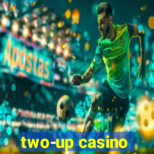 two-up casino