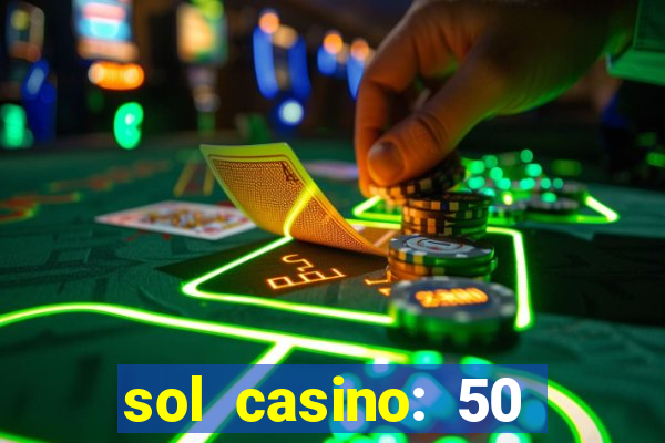 sol casino: 50 free spins