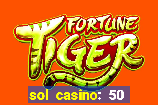 sol casino: 50 free spins