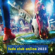 ludo club online 2023