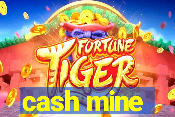 cash mine