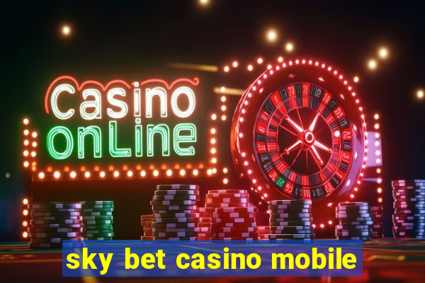 sky bet casino mobile