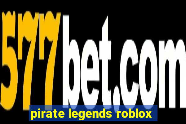 pirate legends roblox