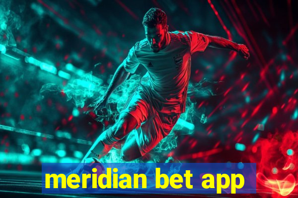 meridian bet app