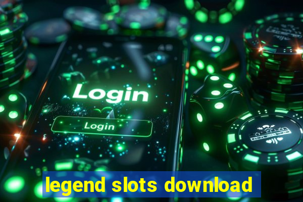 legend slots download