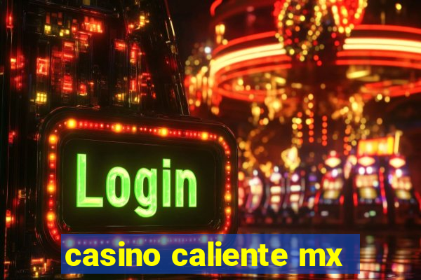 casino caliente mx