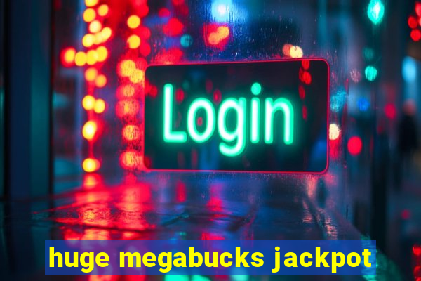 huge megabucks jackpot