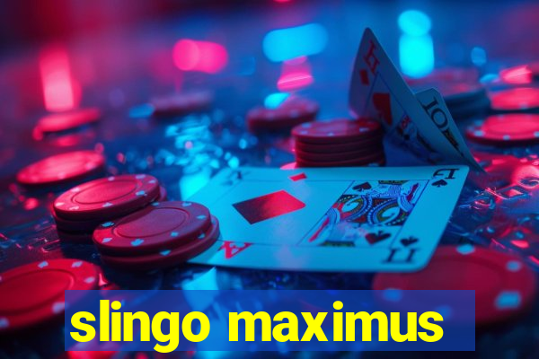 slingo maximus