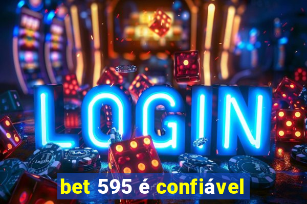 bet 595 é confiável