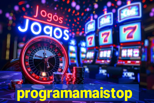 programamaistop