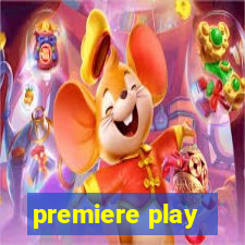 premiere play