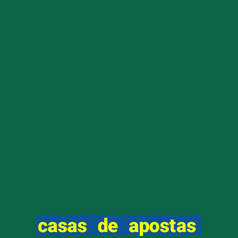 casas de apostas bet casino