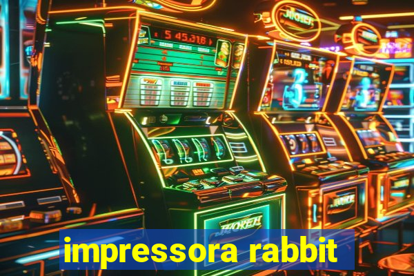 impressora rabbit