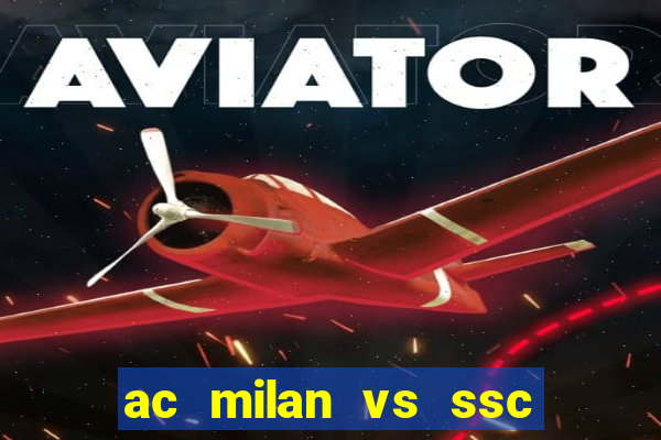 ac milan vs ssc napoli lineups