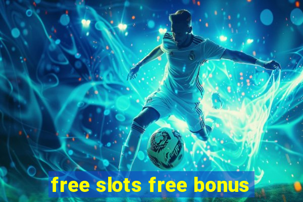 free slots free bonus