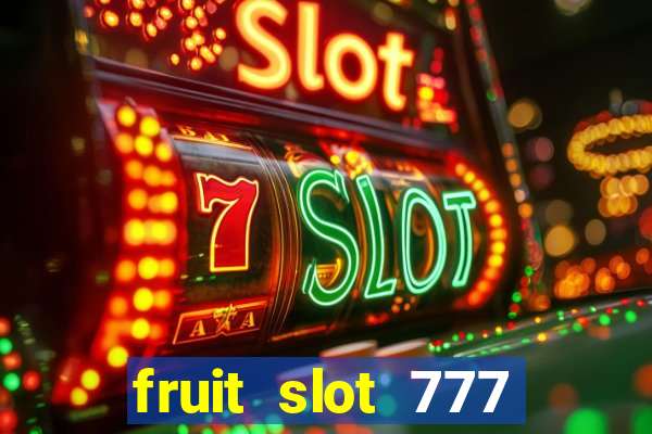 fruit slot 777 star bar