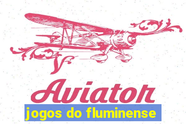 jogos do fluminense