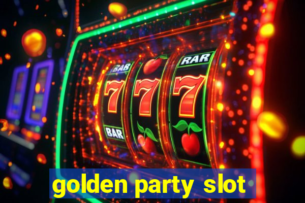 golden party slot