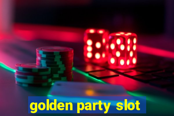 golden party slot