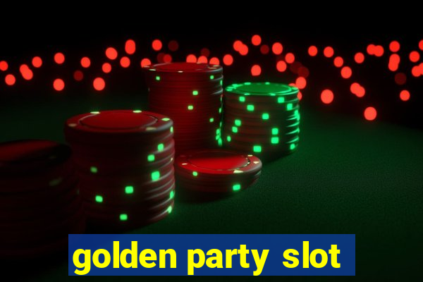 golden party slot