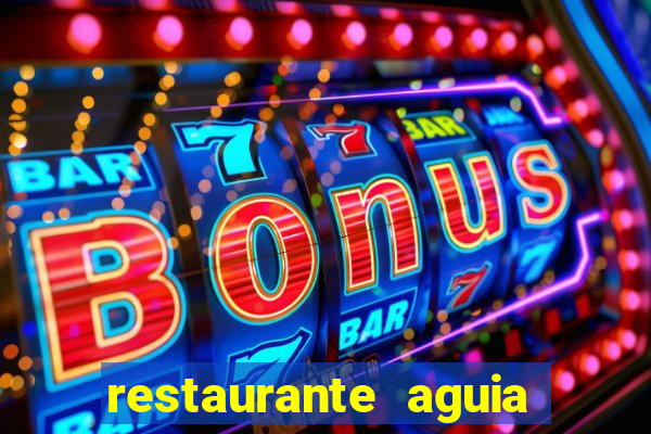 restaurante aguia de haia